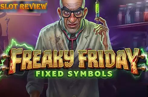 Freaky Friday Fixed Symbols Slot Review